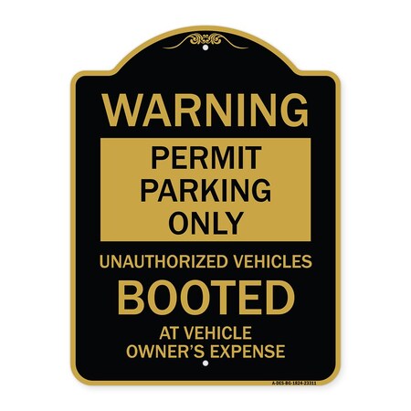 Signmission Permit Parking Unauthorized Vehicles Booted Vehicle Owners Expense Alum, 24" L, 18" H, BG-1824-23311 A-DES-BG-1824-23311